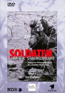 Soldaten hinter Stacheldraht 1: Im Osten