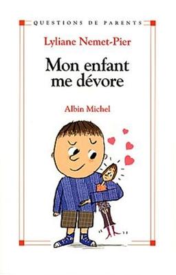 Mon enfant me dévore