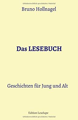 Das LESEBUCH: Geschichten für Jung und Alt