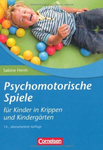 Psychomotorische Spiele für Kinder in Krippen und Kindergärten