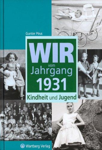 Wir vom Jahrgang 1931: Kindheit und Jugend