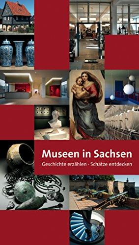 Museen in Sachsen: Geschichte erzählen - Schätze entdecken