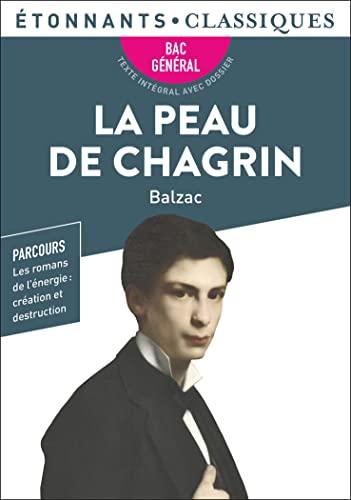 La peau de chagrin : bac général : parcours les romans de l'énergie, création et destruction