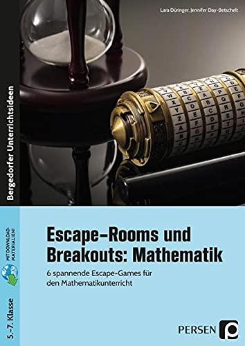 Escape-Rooms und Breakouts: Mathematik 5-7 Klasse: 6 spannende Escape-Games für den Mathematikunterricht