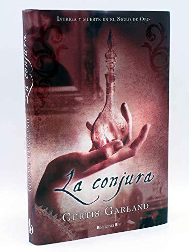 LA CONJURA: PSEUDONIMO: CURTIS GARLAND (HISTORICA, Band 0)