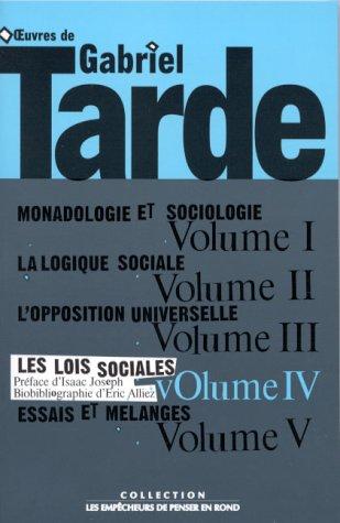 Oeuvres de Gabriel Tarde : seconde série. Vol. 4. Les lois sociales