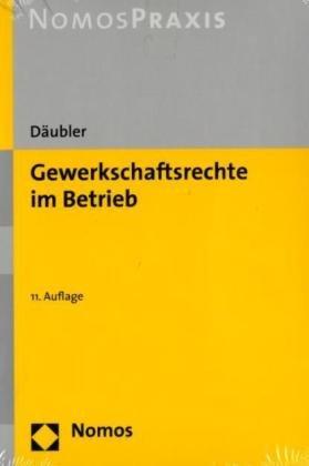 Gewerkschaftsrechte im Betrieb