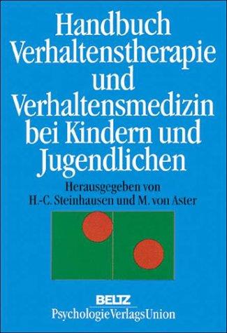 Handbuch Verhaltenstherapie und Verhaltensmedizin bei Kindern und Jugendlichen