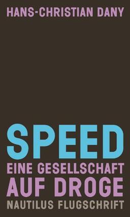 Speed: Eine Gesellschaft auf Droge