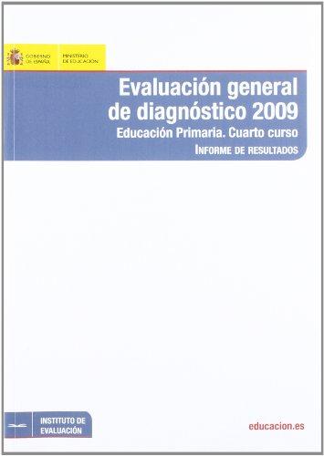 Evaluación general de diagnóstico 2009. Educación primaria. Cuarto curso. Informe de resultados