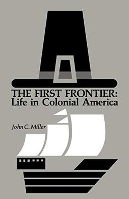 The First Frontier: Life in Colonial America