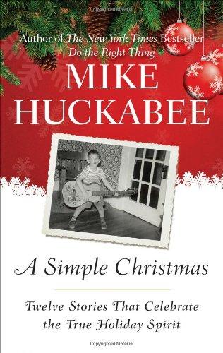 A Simple Christmas: Twelve Stories That Celebrate the True Holiday Spirit