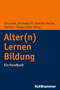 Alter(n) - Lernen - Bildung: Ein Handbuch