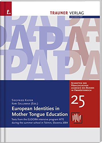 European Identities in Mother Tongue Education: Texts from the EUDORA intensive program MTE during the summer school in Tolmin, Slovenia 2004