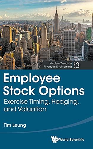 Employee Stock Options: Exercise Timing, Hedging, and Valuation (Modern Trends in Financial Engineering, 3, Band 3)