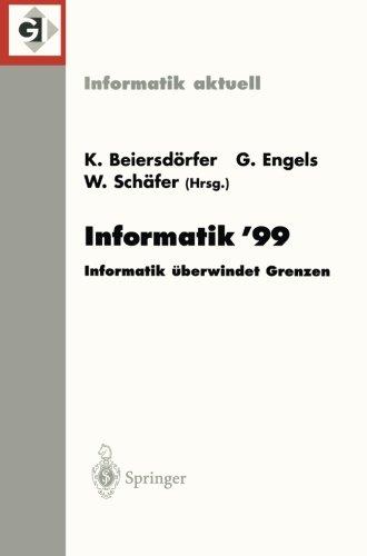 Informatik'99: Informatik Überwindet Grenzen (Informatik Aktuell) (German Edition)