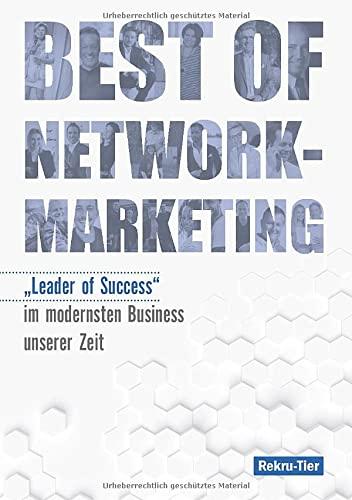 Best of Network-Marketing: "Leader of Success" im modernsten Business unserer Zeit