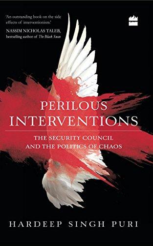 Perilous Interventions: The Security Council and the Politic