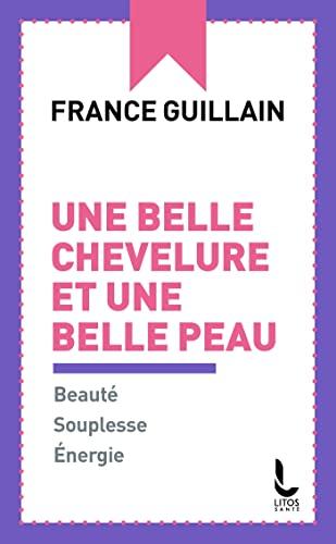 Une belle chevelure et une belle peau : beauté, souplesse, énergie