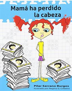 Mamá ha perdido la cabeza (A la mochila azul, Band 4)