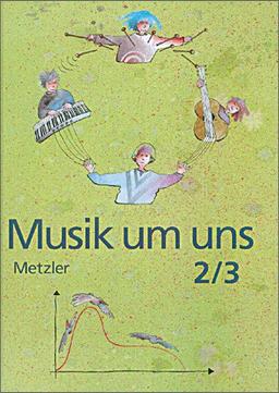 Musik um uns (3. Auflage): Musik um uns SI - Ausgabe für das 7. und 9 bis 10. Schuljahr in Baden-Württemberg - 3. Auflage 1991: Schülerband 2 / 3 (Klasse 7 und 9 / 10)