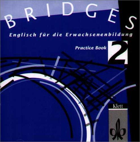 Bridges, Practice Book 2. Englisch für die Erwachsenenbildung. 1 Audio-CD.