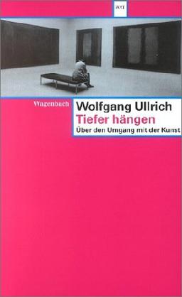 Tiefer hängen: Über den Umgang mit der Kunst