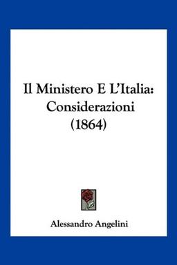 Il Ministero E L'Italia: Considerazioni (1864)