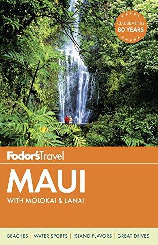 Fodor's Maui: with Molokai & Lanai (Full-color Travel Guide, Band 17)