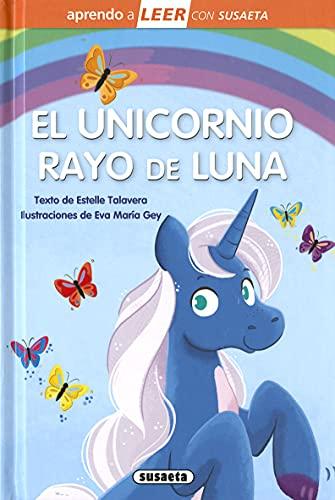 El unicornio Rayo de Luna: Leer Con Susaeta - Nivel 0 (Aprendo a LEER con Susaeta - nivel 0)