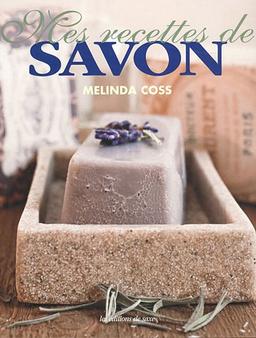 Mes recettes de savon