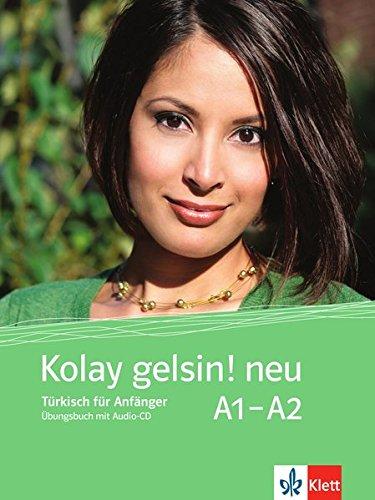 Kolay gelsin! neu: Türkisch für Anfänger A1 - A2. Übungsbuch mit Audio-CD