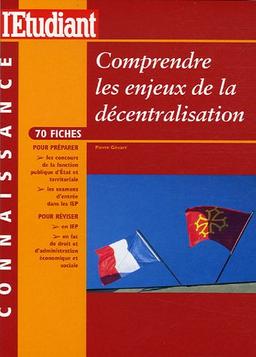 Comprendre les enjeux de la décentralisation