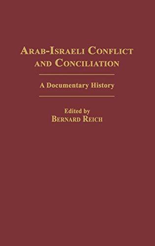 Arab-Israeli Conflict and Conciliation: A Documentary History