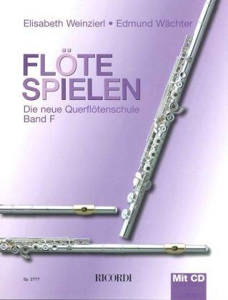 Flöte spielen Band F: Die neue Querflötenschule