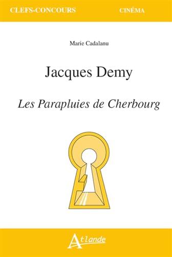 Jacques Demy, Les parapluies de Cherbourg