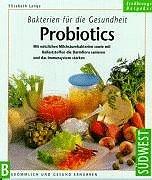 Bakterien für die Gesundheit: Probiotics