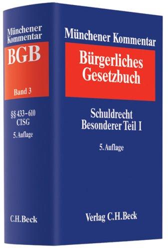 Münchener Kommentar zum Münchener Kommentar zum Bürgerlichen Gesetzbuch (BGB) - Gesamtwerk: Schuldrecht Besonderer Teil I (§§ 433-610). CISG. Finanzierungsleasing-HeizkostenV-BetriebskostenV-CISG: ... Band 3