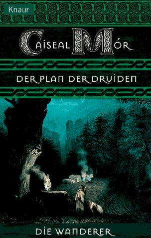 Die Wanderer 03: Der Plan der Druiden