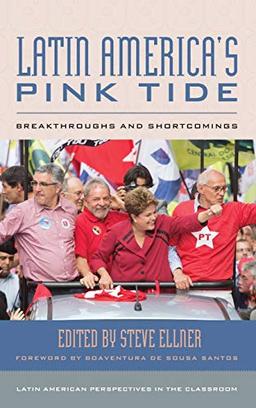 Latin America's Pink Tide: Breakthroughs and Shortcomings (Latin American Perspectives in the Classroom)