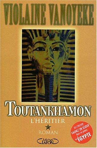 Toutankhamon. Vol. 1. L'héritier