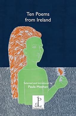 Ten Poems from Ireland: Selected and Introduced by Paula Meehan