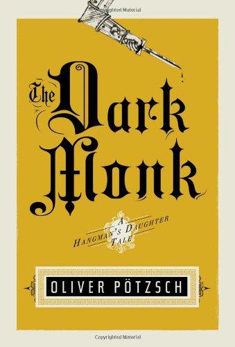 The Dark Monk (UK Edition) (A Hangman's Daughter Tale, Band 2)