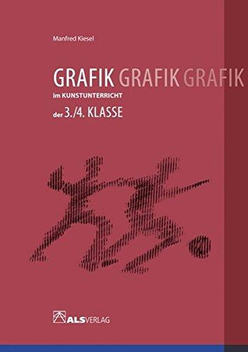 Grafik im Kunstunterricht der 3./4. Klasse (ALS-Arbeitsmappe)