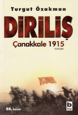 Dirilis; Canakkale 1915