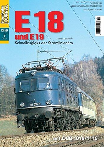 E18 und E19 - Schnellzugloks der Stromlinienära - Eisenbahn Journal Sonder-Ausgabe 2-2016