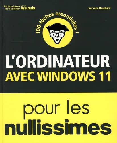 L'ordinateur avec Windows 11 pour les nullissimes : 100 tâches essentielles !