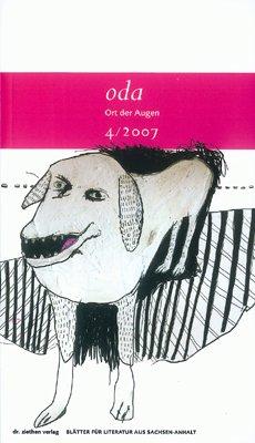 Ort der Augen. Blätter für Literatur aus Sachsen-Anhalt: Ort der Augen 4/2007