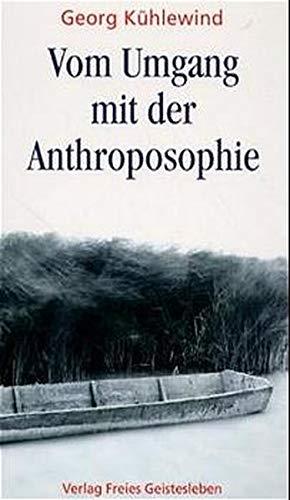 Vom Umgang mit der Anthroposophie