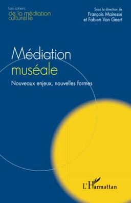 Médiation muséale : nouveaux enjeux, nouvelles formes